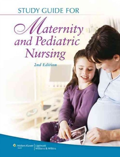 Study Guide for Maternity and Pediatric Nursing 2nd edition 9781451151565 by Ricci, Susan