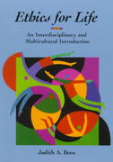 Ethics for Life: An Interdisciplinary and Multicultural Introduction
