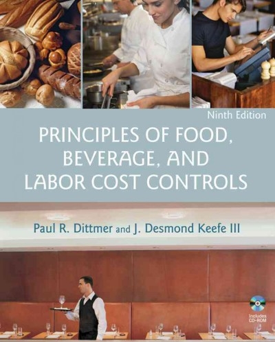 Principles of Food, Beverage, and Labor Cost Controls 9th edition 9780471783473 by Dittmer, Paul R.