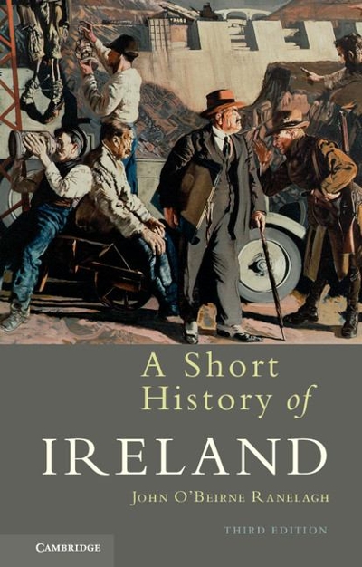 A Short History of Ireland 3rd edition 9781107401945 by Ranelagh, John O'Beirne