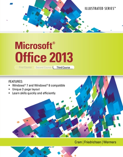 Microsoft® Office 2013: Illustrated, Third Course
