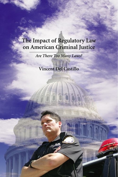 The Impact of Regulatory Law on American Criminal Justice 9781611630640 by Del Castillo, Vincent