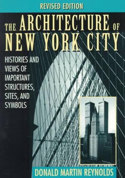 The Architecture of New York City 2nd edition 9780471014393 by Reynolds, Donald Martin