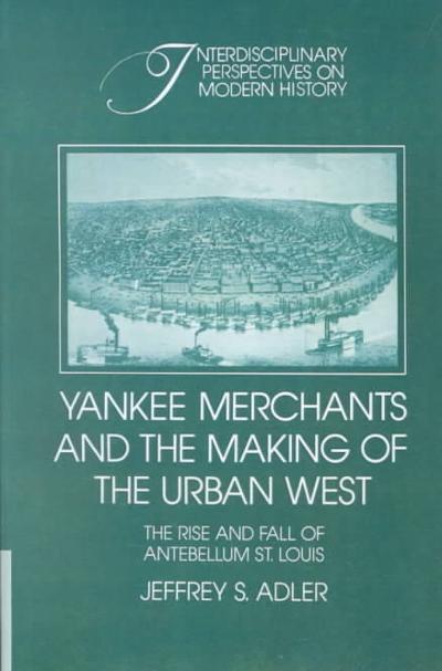 Yankee Merchants and the Making of the Urban West