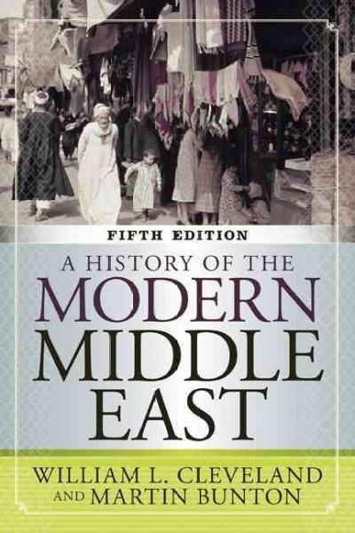A History of the Modern Middle East 5th edition 9780813348339 by Cleveland, William L