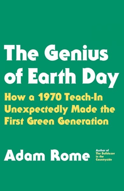 The Genius of Earth Day 1st edition 9780809040506 by Rome, Adam