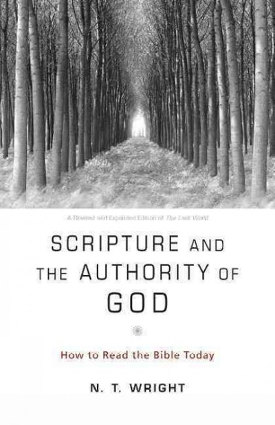 Scripture and the Authority of God 9780062212641 by Wright, N. T.