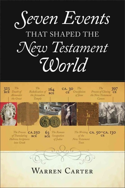 Seven Events That Shaped the New Testament World 9780801039164 by Carter, Warren