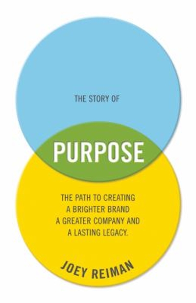 The Story of Purpose 1st edition 9781118443699 by Reiman, Joey