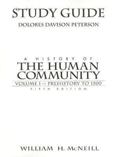 History of the Human Community, A, Volume I