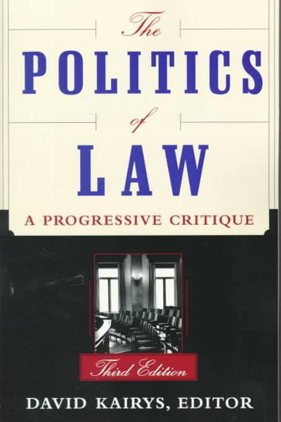 The Politics Of Law 3rd edition 9780465059591 by Kairys, David