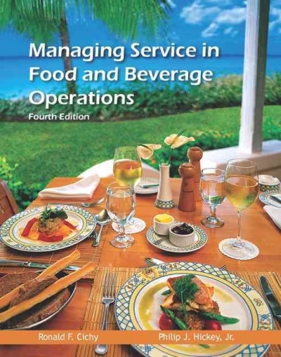 Managing Service in Food and Beverage Operations with Answer Sheet (AHLEI)