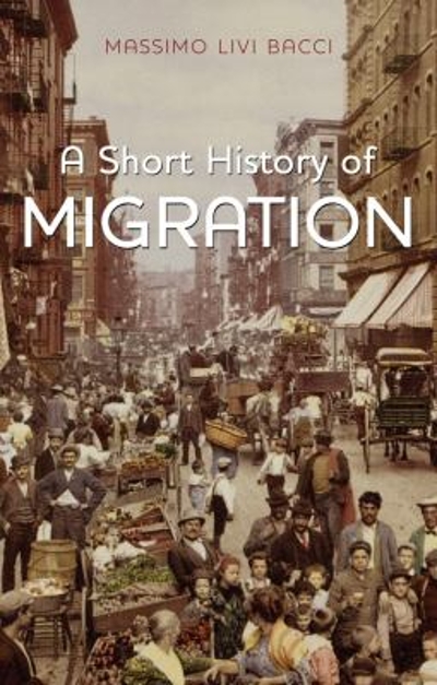 A Short History of Migration 1st edition 9780745661865 by Livi Bacci, Massimo