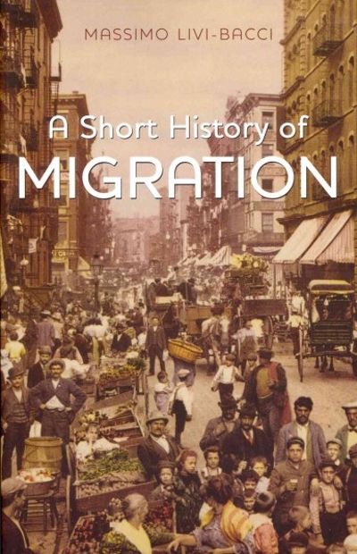 A Short History of Migration 1st edition 9780745661872 by Livi Bacci, Massimo