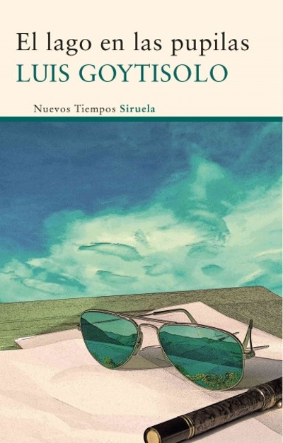 El lago en las pupilas / The Lake in the Pupils 9788498418378 by Goytisolo, Luis