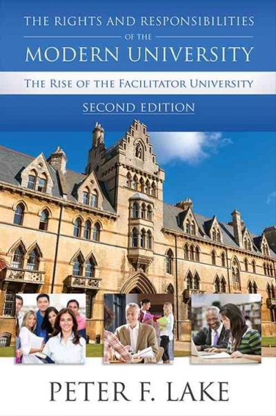 The Rights and Responsibilities of the Modern University 2nd edition 9781594608988 by Lake, Peter F.