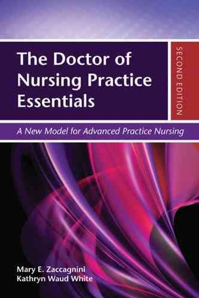 The Doctor of Nursing Practice Essentials 2nd edition 9781449687137 by Zaccagnini, Mary