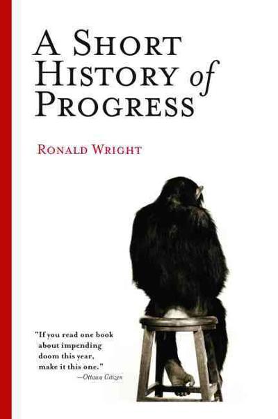A Short History of Progress 9780786715473 by Wright, Ronald