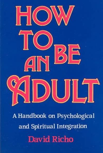 How to Be an Adult 9780809132232 by Richo, David