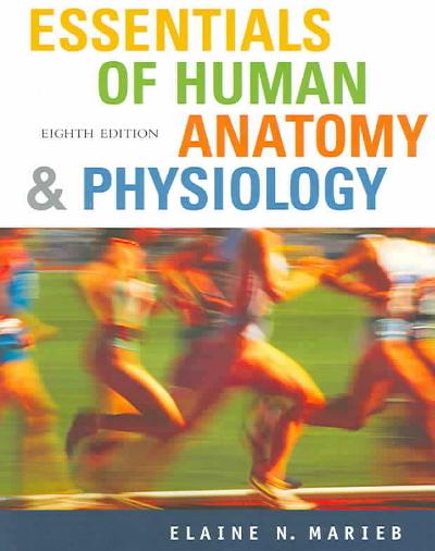 Essentials of Human Anatomy and Physiology 8th edition 9780805373288 by Marieb, Elaine N.