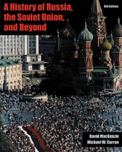A History of Russia, the Soviet Union, and Beyond (with InfoTrac)
