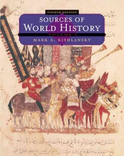 Sources of World History, Volume I 4th edition 9780495091516 by Kishlansky, Mark A.