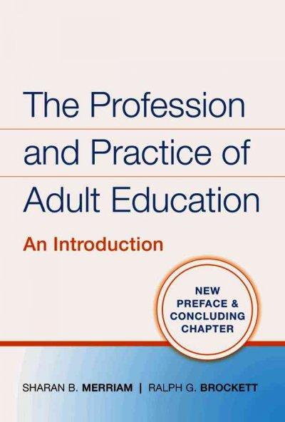 The Profession and Practice of Adult Education
