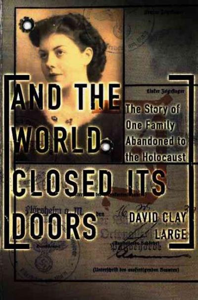 And The World Closed Its Doors 9780465038091 by Large, David Clay