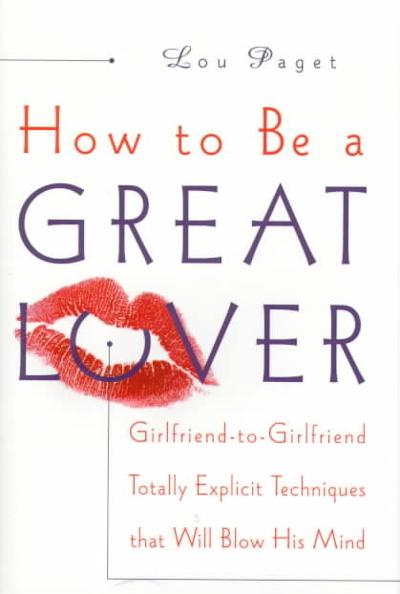 How to Be a Great Lover 9780767902878 by Paget, Lou