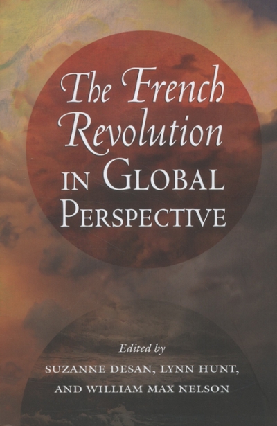 The French Revolution in Global Perspective 9780801478680 by Desan, Suzanne
