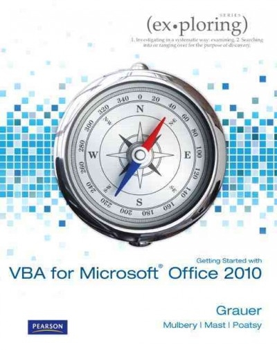 Exploring Microsoft Office 2010 Getting Started with VBA 1st edition 9781256184058 by Grauer, Robert T.