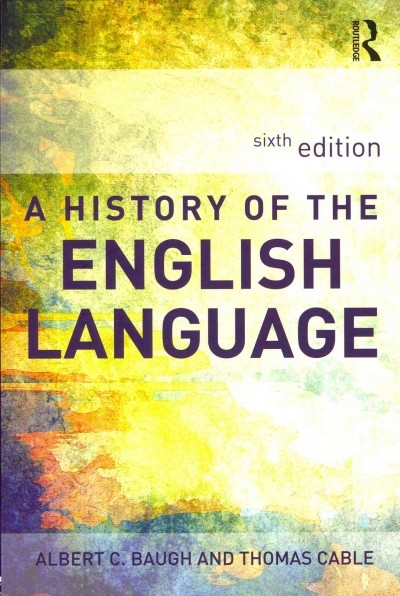 A History of the English Language 6th edition 9780415655965 by Baugh, Albert C