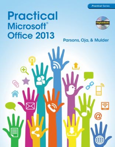 Practical Microsoft Office 2013 (with CD-ROM) 1st edition 9781285075990 by Parsons, June Jamrich