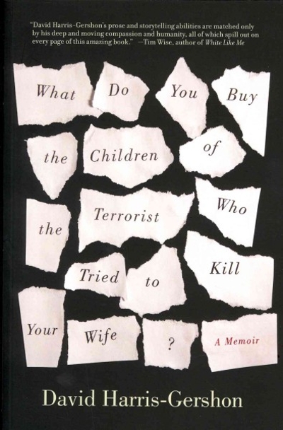 What Do You Buy the Children of the Terrorist Who Tried to Kill Your Wife?