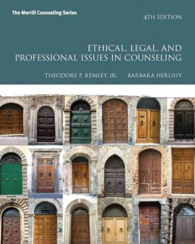 Ethical, Legal, and Professional Issues in Counseling 4th edition 9780132851817 by Remley Jr., Theodore P.