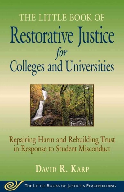 Little Book of Restorative Justice for Colleges and Universities 9781561487967 by Karp, David R.