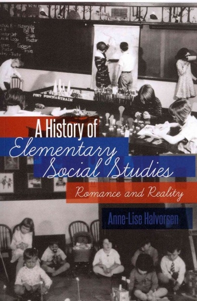 A History of Elementary Social Studies 9781433106477 by Anne-Lise, Halvorsen