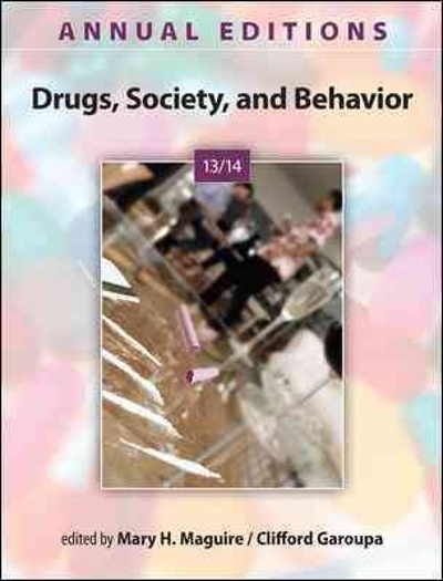 Annual Editions: Drugs, Society, and Behavior 13/14 28th edition 9780078136108 by Maguire, Mary