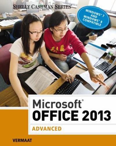 Microsoft?« Office 2013: Advanced 1st edition 9781285166322 by Vermaat, Misty E.