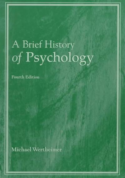 A Brief History of Psychology 4th edition 9780155079977 by Wertheimer, Michael