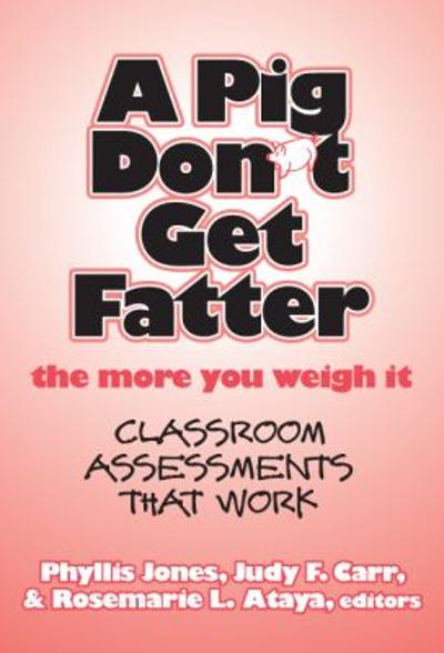 A Pig Don't Get Fatter the More You Weigh It 9780807747544 by Jones, Phyllis