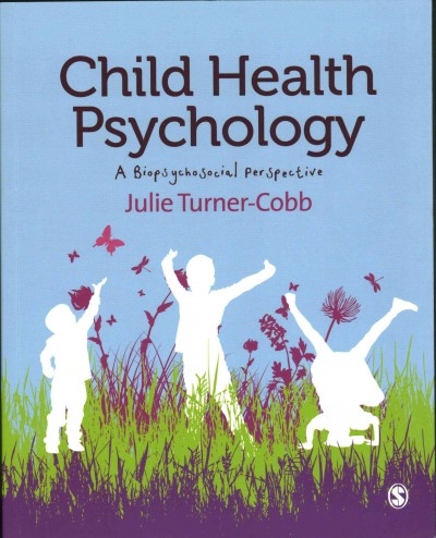 Child Health Psychology 1st edition 9781849205917 by Turner-Cobb, Julie