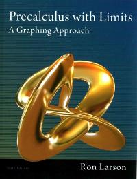 Precalculus With Limits A Graphing Approach High School Edition 6th Edition Textbook Solutions Chegg 