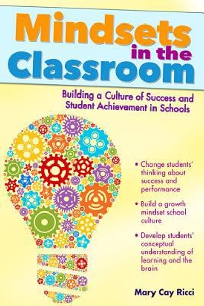 Mindsets in the Classroom 9781618210814 by Ricci, Mary Cay
