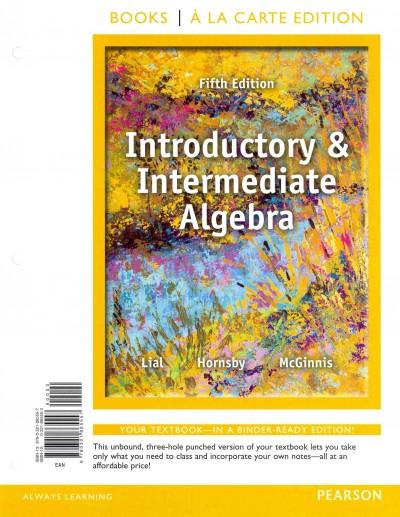 Introductory and Intermediate Algebra, Books a la Carte Edition Plus NEW MyLab Math with Pearson eText -- Access Card Package 5th edition 9780321914521 by Lial, Margaret L.