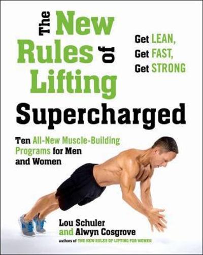 The New Rules of Lifting Supercharged 9781583335369 by Schuler, Lou