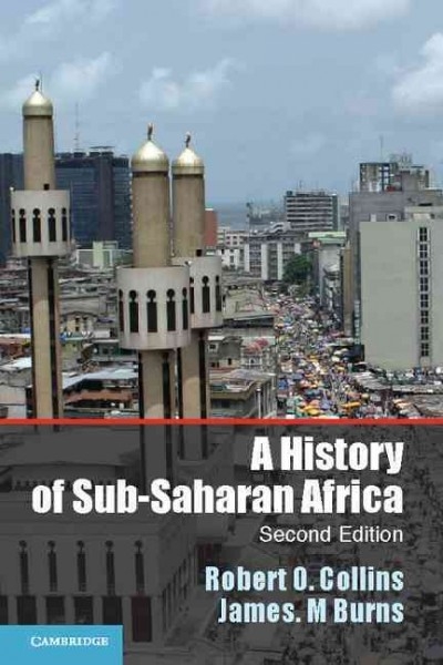 A History of Sub-Saharan Africa 2nd edition 9781107628519 by Collins, Robert O.