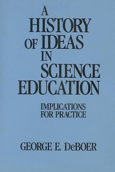 A History of Ideas in Science Education