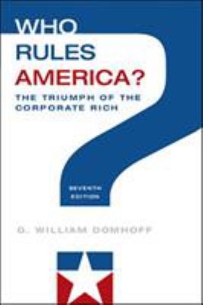 Who Rules America? The Triumph of the Corporate Rich