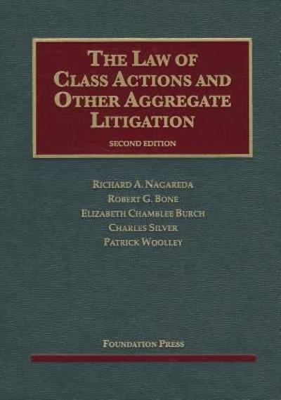 The Law of Class Actions and Other Aggregate Litigation, 2d